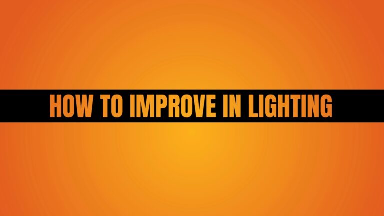 how to improve in lighting